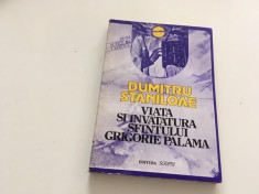 DUMITRU STANILOAE, VIATA SI INVATATURA SF GRIGORIE PALAMA. CU 4 TRATATE TRADUSE foto