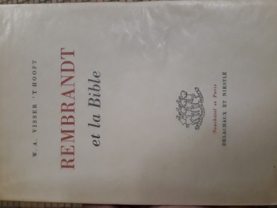 W. A. VISSER &amp;#039;THOOFT - REMBRANDT ET LA BIBLE foto
