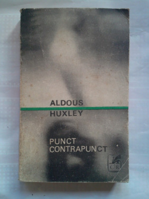 (C388) ALDOUS HUXLEY - PUNCT CONTRAPUNCT foto