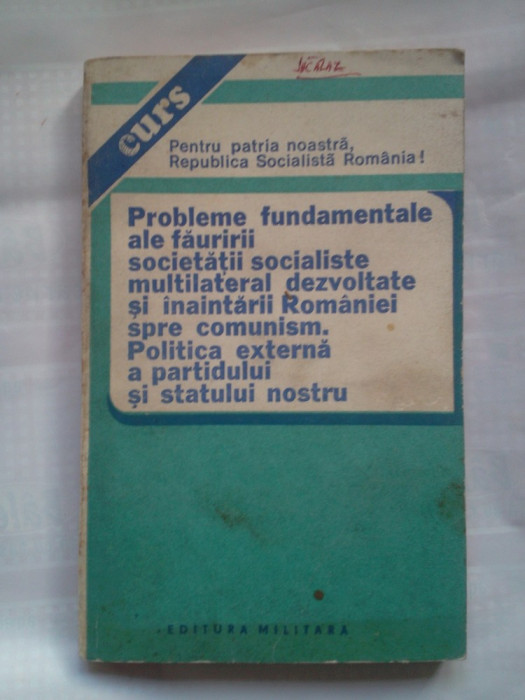 PROBLEME FUNDAMENTALE ALE FAURIRII SOCIETATII SOCIALISTE MULTILATERAL DEZVOLTATE