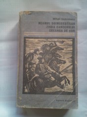 (C386) M. SADOVEANU - NEAMUL SOIMARESTILOR / ZODIA CANCERULUI / CREANGA DE AUR