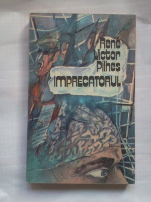 (C387) RENE-VICTOR PILHES - IMPRECATORUL foto