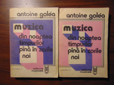 Muzica din noaptea timpurilor pana in zorile noi, 2 vol - A. Golea (1987) foto