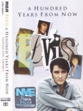 Caseta audio: Elvis Presley - A Hundred Years From Now ( originala RCA )