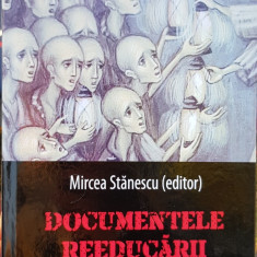 DOCUMENTELE REEDUCARII VOL II MIRCEA STANESCU 2018 DETINUTI POLITICI INCHISORI