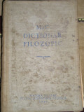 Myh 415s - Mic dictionar filozofic - ed 1954