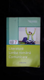 LITERATURA LIMBA ROMANA COMUNICARE - CLASA A VII A - GEORGESCU , IONESCU, Clasa 7
