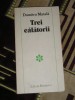 Myh 546s - TREI CALATORII - DUMITRU MATALA - ED 1985