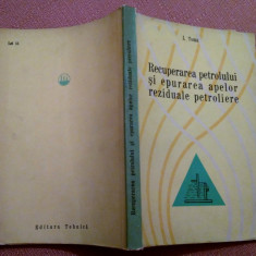 Recuperarea petrolului si epurarea apelor reziduale petroliere - I. Toma