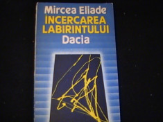 INCERCAREA LABIRINTULUI-MIRCEA ELIADE- foto