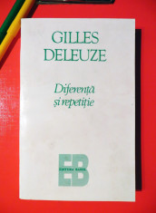 Gilles Deleuze - Diferenta si repetitie (Ed. Babel, 1995) foto