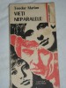 Myh 546s - VIETI NEPARALELE - TEODOR MARIAN - ED 1983
