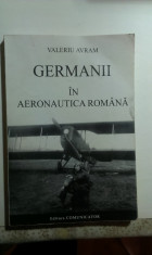 GERMANII IN AERONAUTICA ROMANA de DR. VALERIU AVRAM foto