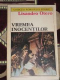 Myh 521f - VREMEA INOCENTILOR - LISANDRO OTERO - ED 1987