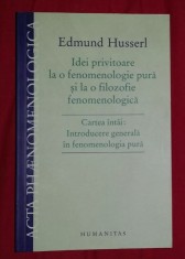 Idei privitoare la o fenomenologie pura... VOL I / E. Husserl foto