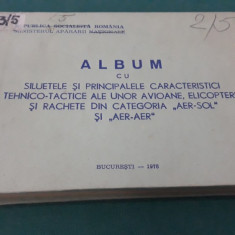 ALBUM CU SILUETELE ȘI CARACTERISTICI TEHNICO-TACTICE ALE UNOR AVIOANE /1978 *