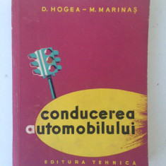 Conducerea automobilului/D. Hogea/M. Marinas/Ed. tehnica/1963