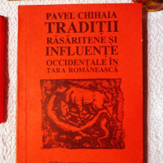 PAVEL CHIHAIA-Traditii rasaritene si influente... în T. Rom (DEDICATIE+AUTOGRAF)