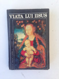 Viata lui Iisus/Francois Mauriac/limba romana/roman/1990