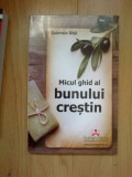 E0a Micul ghid al bunului crestin - Gabriela Dita