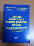 Legislație &icirc;n agricultură industrie alimentară și păduri ian-dec 2001, 2 vol 044