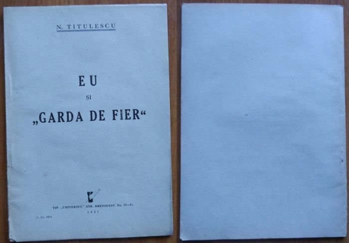 Nicolae Titulescu , Eu si Garda de Fier , Editura Universul , 1937 , editia 1