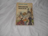 Bagheta magica - Eugenia Zaimu,1985, ilustratii color Dana Schobel-Roman, Junimea