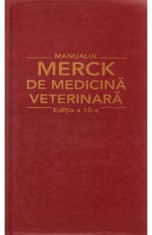 Manualul Merck de medicina veterinara Ed.10 foto