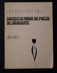 Daniela Crasnaru - ?aizeci ?i noua de poezii de dragoste (Ed. Eminescu, 1982) foto