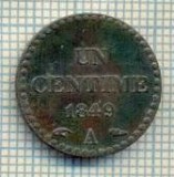 11321 MONEDA - FRANTA - 1 CENTIME - ANUL 1849 A -STAREA CARE SE VEDE