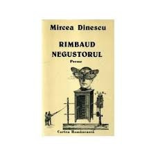 mircea dinescu rimbaud negustorul foto