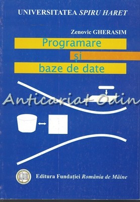 Programare Si Baze De Date - Zenovic Gherasim | arhiva Okazii.ro