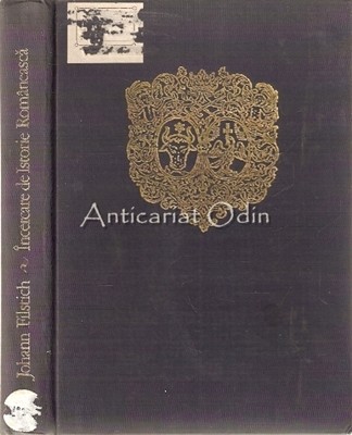 Incercare De Istorie Romaneasca - Johann Filstich Incercare De Istorie Romaneasca - Johann Filstich