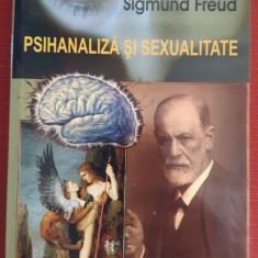 Sigmund Freud - Psihanaliza si sexualitate - Editura Antet