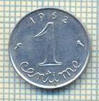 11334 MONEDA - FRANTA - 1 CENTIME - ANUL 1962 -STAREA CARE SE VEDE