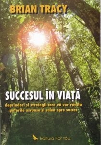 Brian Tracy - Succesul &amp;icirc;n viață foto