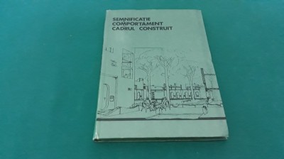 SEMNIFICAȚIE ȘI COMPORTAMENT &amp;Icirc;N CADRUL CONSTRUIT/ GEOFFREY BROADBENT/1985 *500 foto