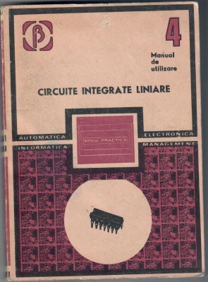 Circuite integrate liniare. Manual de utilizare Vol IV foto