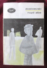 &amp;quot;NOPTI ALBE&amp;quot;, F. M. Dostoievski, 1969. BPT nr. 501. Carte noua foto