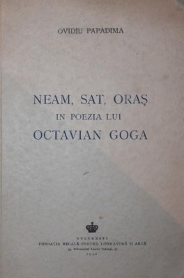 Ovidiu Papadima - Neam, sat și oraș &amp;icirc;n poezia lui Octavian Goga foto