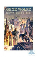 Cartea soarelui nou - Vol.4: Citadela autocratului - Gene Wolfe foto