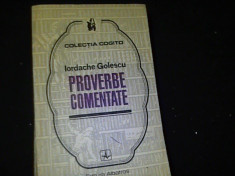 PROVERBE COMENTATE- IORDACHE GOLESCU-COL. COGITO-347 PG- foto