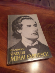 Viata Lui Mihai Eminescu - G. Calinescu foto