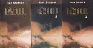 Ivan Stadniuk - Razboiul ( 3 vol. )