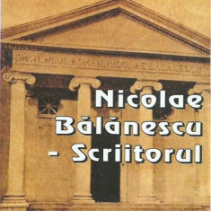 AMS* - TALIANU EMIL - NICOLAE BALANESCU -SCRIITORUL (CU AUTOGRAF)