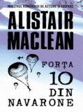 Alistair Maclean - Forța 10 din Navarone