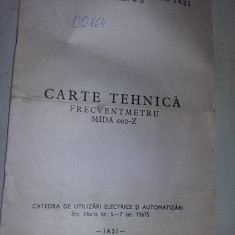 CARTE TEHNICA Frecventmetru MIDA,An 1976,Institutul Politehnic IASI,T.GRATUIT