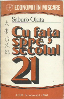 AMS* - OKITA SABURO - CU FATA SPRE SECOLUL 21 (CU AUTOGRAF pt ONU CAZAN) foto