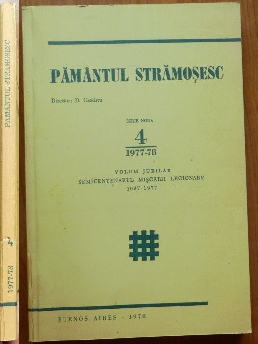 Pamant stramosesc , volum jubiliar al miscarii legionare , Buenos Aires , 1878