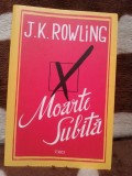 MOARTE SUBITA-J.K.ROWLING